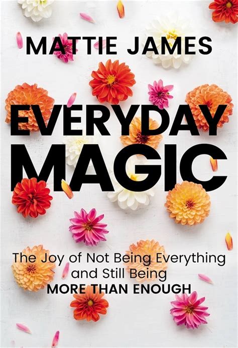 Unleashing Everyday Magic: Living a Life of Purpose and Passion